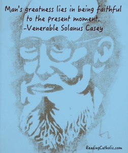 Venerable Solanus Casey, pray for us. – Reading Catholic